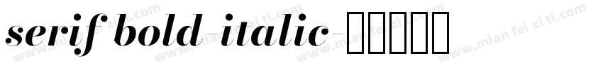 serif bold-italic字体转换
